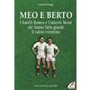 Rossato Meo e Berto. I fratelli Romeo e Umberto Menti che hanno fatto grande il calcio vicentino