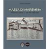 Pacini Editore Massa di Maremma. Forma urbis. XI-XV secolo