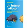 ADI Media Un futuro radioso. Come affrontare il domani senza paura