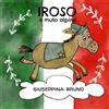 Bruno Libri Iroso, il mulo alpino. Ediz. illustrata
