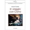 Le Lettere In viaggio con Ciano