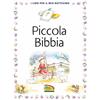 edb Piccola Bibbia. I libri per il mio battesimo. Ediz. a colori