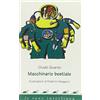 Interlinea Macchinario bestiale. Ediz. illustrata