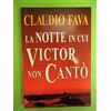 ROMANZI E RACCONTI La notte in cui Victor non cantò