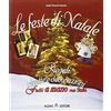 Alzani Editore Le feste di Natale. Regali, ricette, decorazioni fatti a mano con Gabi
