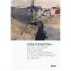 Forum Edizioni Casa Cavazzini. Le collezioni del museo d'arte moderna e contemporanea di Udine. Ediz. a colori