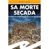 SUPERNOIR Sa morte secada. Un'indagine del maresciallo Dioguardi nel cuore nero della Sardegna