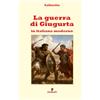 Fermento La guerra di Giugurta in italiano moderno: Nuova traduzione in prosa moderna per studenti e lettori di oggi del grande classico di Sallustio sul potere, l'ambizione e la decadenza della società.