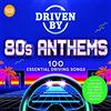 Ultimate Collection Driven By 80S Anthems