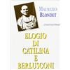 Il Cerchio Elogio di Catilina e Berlusconi