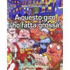 Tunué A questo giro l'ho fatta grossa