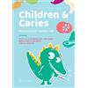 TueorServizi Children & caries. Assessment caries risk. Guida alla scoperta del cibo sano per la salute dei denti e delle gengive
