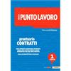 Il Sole 24 Ore Il punto lavoro. Prontuario contratti 2025 (Vol. 1)