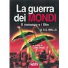 Profondo Rosso La guerra dei mondi. Il romanzo e i film di H. G. Wells