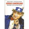 CASTELVECCHI Sergio l'americano. Marchionne e la Fiat visti dagli Stati Uniti