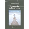 La Feluca Edizioni La regola della treccia