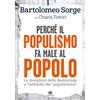 TS - Terra Santa Perché il populismo fa male al popolo. Le deviazioni della democrazia e l'antidoto del «popolarismo»