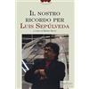 Voglino Editrice Il nostro ricordo per Luis Sepúlveda