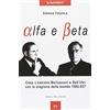 IN MOVIMENTO Alfa e beta. Cosa c'entrano Berlusconi e Dell'Utri con la stagione delle bombe 1992-93?
