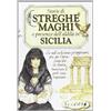 FATTI, LEGGENDE E FOLKLORE LOCALE Storie di streghe e maghi e presenze dell'aldilà in Sicilia