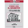L'ALTRA BIBLIOTECA 8 marzo 1944: il segreto. I ricordi di un insegnante cattolico e di un medico dalle idee liberali