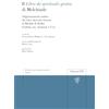 Edizioni ETS Il «Libro de spirituale gratia» di Melchiade. Volgarizzamento umbro del «Liber Specialis Gratiae» di Matilde di Helfta (Gubbio, ms. Armanni 1 G 2)