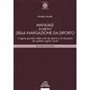 Pacini Giuridica Manuale di diritto della navigazione da diporto. Il regime giuridico delle unità da diporto e la disciplina dei pubblici registri navali