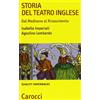 QUALITY PAPERBACKS Storia del teatro inglese. Dalle Medioevo al Rinascimento