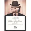 Minimum Fax Holden, Lolita, Zivago e gli altri. Piccola enciclopedia dei personaggi letterari (1946-1999)