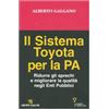 Guerini E Associati Il sistema Toyota per la PA. Ridurre gli sprechi e migliorare la qualità negli Enti Pubblici