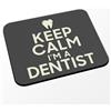 Fabulous Keep Calm I'm a Dentist Parodia Artigianato Dentista - Tappetino per mouse nero (dimensioni 24 x 20 cm)