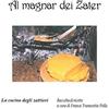 DBS Al magnar dei Zater. La cucina degli zattieri