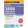 Edizioni Simone Concorso Ministero della Giustizia 3000 Operatori Data Entry - Manuale e Quiz per la preparazione alla prova scritta