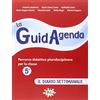 Gaia La guidagenda. Percorso didattico pluridisciplinare. Il diario settimanale. Per la 5ª classe elementare. Con CD-ROM