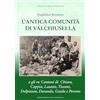 Editrice Tipografia Baima-Ronchetti L'antica comunità di Valchiusella e gli ex cantoni di Chiara, Cappia, Lasasso, Tissone, Delpizzen, Durando, Gaido e Perotto