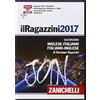 Zanichelli il Ragazzini 2017. Dizionario Inglese-Italiano Italiano-Inglese in formato digitale [DVD]