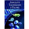 ESOTERICA E MISTERO Amuleti talismani e filtri
