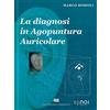 Noi Edizioni La diagnosi in agopuntura auricolare