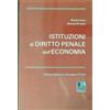 Dike Giuridica Istituzioni di diritto penale dell'economia