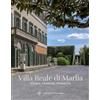 Maria Pacini Fazzi Editore Villa Reale di Marlia. Storia, passione, rinascita