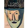 GANGEMI Il caso Pirandello. Catalogo della mostra (Roma, 23 novembre 2017-14 gennaio 2018). Ediz. a colori