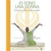 Yoga Jap Io sono una donna. Creativa, sacra, invincibile. Gli insegnamenti di Yogi Bhajan per le donne. Ediz. multilingue