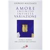 San Paolo Edizioni Amore infinito, infinita variazione. Uomo e donna nel Cantico dei Cantici. Una lettura