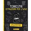 Coccole Books Terrestri: istruzioni per l'uso. Guida di sopravvivenza per alieni tra gli umani