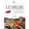 NATURA IN TAVOLA Le spezie. Colori e sapori in cucina