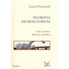 Donzelli Editore Filosofia dei beni comuni. Crisi e primato della sfera pubblica