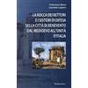 VARIA La Rocca dei Rettori e i sistemi di difesa della città di Benevento dal medioevo all'Unità d'Italia