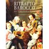 De Luca Editori d'Arte Ritratto barocco. Dipinti nel '600 e '700 nelle raccolte private. Catalogo della mostra (Tivoli, 3 luglio-2 novembre 2008). Ediz. illustrata