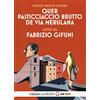 CLASSICI Quer pasticciaccio brutto de via Merulana letto da Fabrizio Gifuni. Audiolibro. CD Audio formato MP3. Ediz. integrale