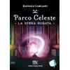 Pav Edizioni Parco Celeste. La sfera rubata